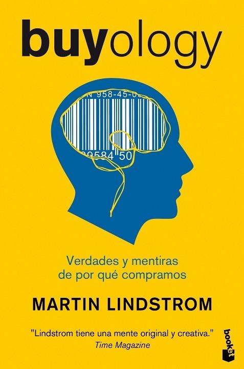 BUYOLOGY.VERDADES Y MENTIRAS DE POR QUÉ COMPRAMOS | 9788498751727 | LINDSTROM,MARTIN | Llibreria Geli - Llibreria Online de Girona - Comprar llibres en català i castellà