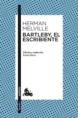 BARTLEBY,EL ESCRIVIENTE (EDICIÓN Y TRADUCCIÓN DE EULALIA PIÑERO) | 9788467039351 | MELVILLE,HERMAN | Llibreria Geli - Llibreria Online de Girona - Comprar llibres en català i castellà