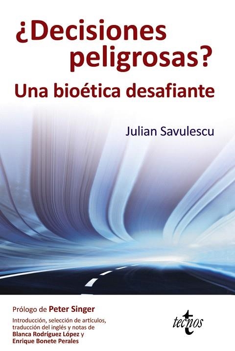 DECISIONES PELIGROSAS? UNA BIOÉTICA DESAFIANTE | 9788430954438 | SAVULESCU,JULIAN | Llibreria Geli - Llibreria Online de Girona - Comprar llibres en català i castellà