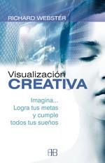 VISUALIZACION CREATIVA.IMAGINA...LOGRA TUS METAS Y CUMPLE | 9788496111448 | WEBSTER,RICHARD | Llibreria Geli - Llibreria Online de Girona - Comprar llibres en català i castellà