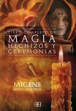 LIBRO COMPLETO DE LA MAGIA.HECHIZOS Y CEREMONIAS | 9788496111592 | GONZALEZ,MIGENE | Llibreria Geli - Llibreria Online de Girona - Comprar llibres en català i castellà