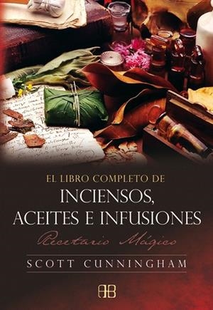 EL LIBRO COMPLETO DE INCIENSOS,ACEITES E INFUSIONES | 9788496111585 | CUNNINGHAM,SCOTT | Libreria Geli - Librería Online de Girona - Comprar libros en catalán y castellano