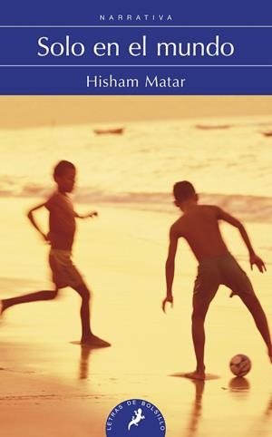 SOLO EN EL MUNDO | 9788498384321 | MATAR,HISHAM | Libreria Geli - Librería Online de Girona - Comprar libros en catalán y castellano