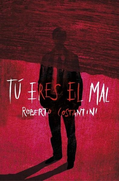 TÚ ERES EL MAL | 9788425347511 | COSTANTINI,ROBERTO | Libreria Geli - Librería Online de Girona - Comprar libros en catalán y castellano