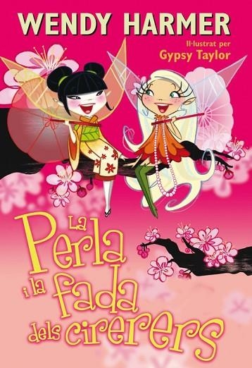 LA PERLA I LA FADA DELS CIRERERS | 9788448832827 | HARMER,WENDY/TAYLOR,GYPSY | Llibreria Geli - Llibreria Online de Girona - Comprar llibres en català i castellà