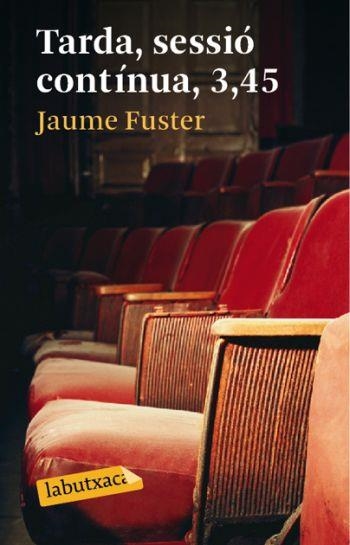 TARDA,SESSIO CONTINUA,3,45 | 9788492549467 | FUSTER,JAUME | Llibreria Geli - Llibreria Online de Girona - Comprar llibres en català i castellà