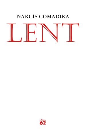 LENT | 9788429769326 | COMADIRA,NARCIS | Libreria Geli - Librería Online de Girona - Comprar libros en catalán y castellano