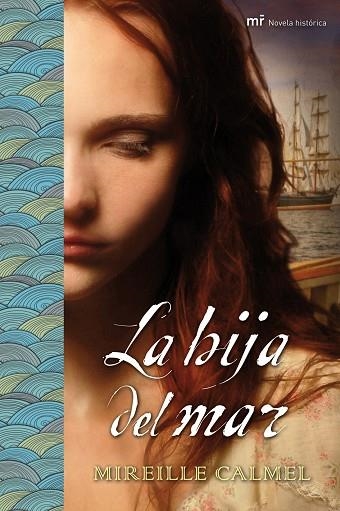 LA HIJA DEL MAR | 9788427038912 | CALMEL,MIREILLE | Libreria Geli - Librería Online de Girona - Comprar libros en catalán y castellano