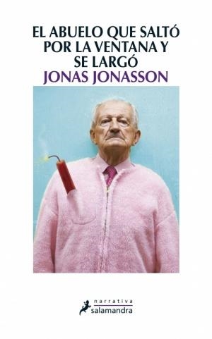 EL ABUELO QUE SALTO POR LA VENTANA Y SE LARGO | 9788498384161 | JONASSON,JONAS | Llibreria Geli - Llibreria Online de Girona - Comprar llibres en català i castellà