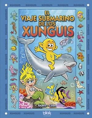 EL VIAJE SUBMARINO DE LOS XUNGUIS | 9788493924287 | RAMIS - CERA | Libreria Geli - Librería Online de Girona - Comprar libros en catalán y castellano