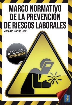 MARCO NORMATIVO DE LA PREVENCIÓN DE RIESGOS LABORALES (5ªED/2012) | 9788473604772 | CORTÉS DÍAZ,JOSÉ Mª | Libreria Geli - Librería Online de Girona - Comprar libros en catalán y castellano