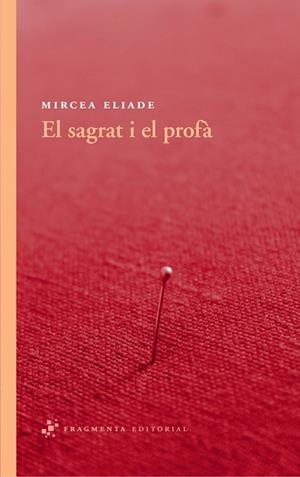 EL SAGRAT I EL PROFÀ | 9788492416530 | ELIADE,MIRCEA | Llibreria Geli - Llibreria Online de Girona - Comprar llibres en català i castellà