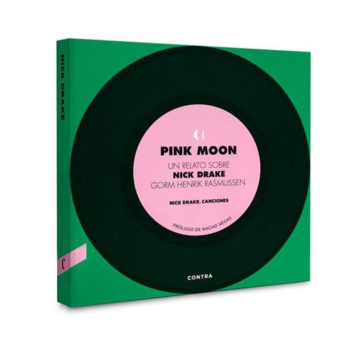 PINK MOON.UN RELATO SOBRE NICK DRAKE | 9788493985004 | Libreria Geli - Librería Online de Girona - Comprar libros en catalán y castellano