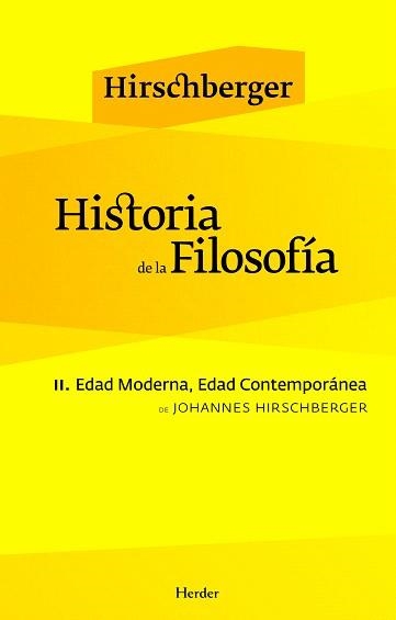 HISTORIA DE LA FILOSOFIA-2.EDAD MODERNA,EDAD CONTEMPORANEA | 9788425425042 | HIRSCHBERGER,JOHANNES | Libreria Geli - Librería Online de Girona - Comprar libros en catalán y castellano