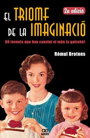 EL TRIOMF DE LA IMAGINACIÓ | 9788472460881 | BROTONS,ROMUL | Libreria Geli - Librería Online de Girona - Comprar libros en catalán y castellano