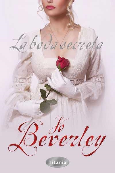 LA BODA SECRETA | 9788492916184 | BEVERLEY,JO | Libreria Geli - Librería Online de Girona - Comprar libros en catalán y castellano