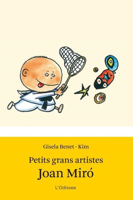 PETITS GRANS ARTISTES.JOAN MIRÓ | 9788499327655 | BENET,GISELA | Llibreria Geli - Llibreria Online de Girona - Comprar llibres en català i castellà