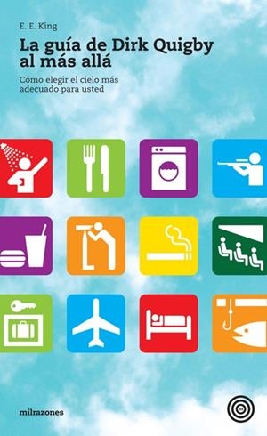 LA GUÍA DE DIRK QUIGBY AL MÁS ALLÁ.CÓMO ELEGIR EL CIELO MÁS ADECUADO PARA USTED | 9788493892722 | KING,E.F. | Llibreria Geli - Llibreria Online de Girona - Comprar llibres en català i castellà