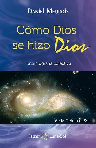 COMO DIOS SE HIZO DIOS | 9788493837266 | MEUROIS,DANIEL | Llibreria Geli - Llibreria Online de Girona - Comprar llibres en català i castellà