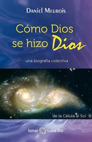 COMO DIOS SE HIZO DIOS | 9788493837266 | MEUROIS,DANIEL | Libreria Geli - Librería Online de Girona - Comprar libros en catalán y castellano