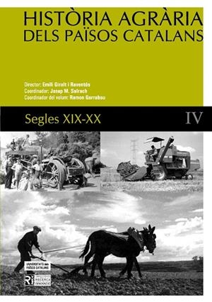 HISTORIA AGRARIA DELS PAISOS CATALANS-4(S. XIX-XX) | 9788447530779 | GIRALT I RAVENTOS,EMILI/SALRACH,JOSEP M./GARRABOU,RAMON | Libreria Geli - Librería Online de Girona - Comprar libros en catalán y castellano