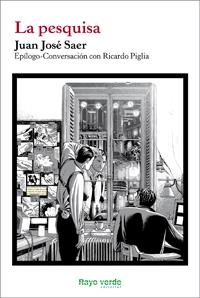 LA PESQUISA | 9788415539001 | SAER,JUAN JOSÉ | Libreria Geli - Librería Online de Girona - Comprar libros en catalán y castellano