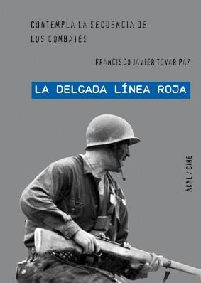 LA DELGADA LÍNEA ROJA.CONTEMPLA LA SECUENCIA DE LOS COMBATES | 9788446027645 | TOVAR PAZ,FRANCISCO JAVIER | Llibreria Geli - Llibreria Online de Girona - Comprar llibres en català i castellà