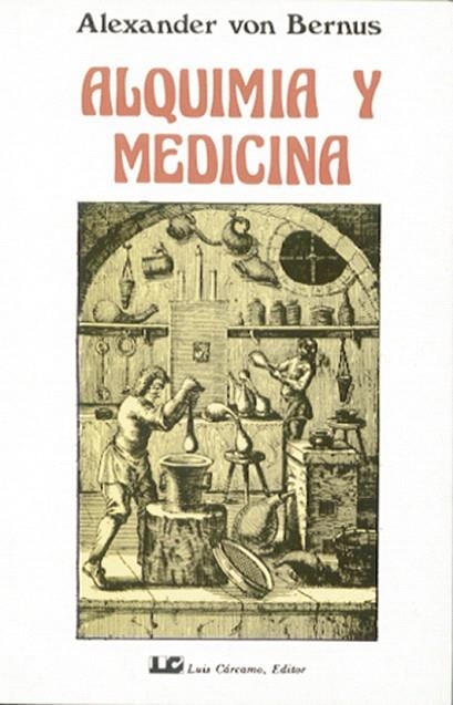 ALQUIMIA Y MEDICINA | 9788485316533 | BERNUS,ALEXANDER VON | Libreria Geli - Librería Online de Girona - Comprar libros en catalán y castellano