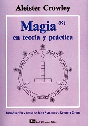 MAGIA. EN TEORIA Y PRACTICA | 9788476271629 | CROWLEY,ALEISTER | Llibreria Geli - Llibreria Online de Girona - Comprar llibres en català i castellà
