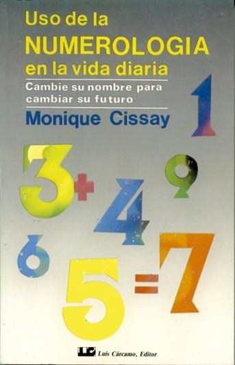 USO DE LA NUMEROLOGIA EN LA VIDA DIARIA | 9788476270387 | CISSAY,MONIQUE | Libreria Geli - Librería Online de Girona - Comprar libros en catalán y castellano
