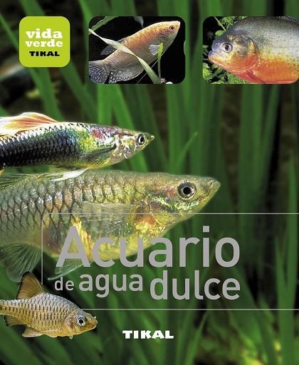 ACUARIO DE AGUA DULCE | 9788499281360 |   | Libreria Geli - Librería Online de Girona - Comprar libros en catalán y castellano