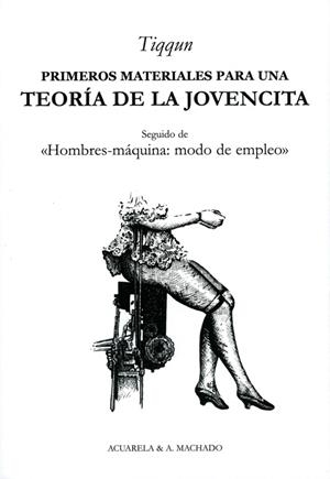 PRIMEROS MATERIALES PARA UNA TEORÍA DE LA JOVENCITA | 9788477742098 | TIQQUN | Llibreria Geli - Llibreria Online de Girona - Comprar llibres en català i castellà
