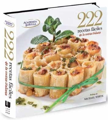 222 RECETAS FACILES DE LA COCINA ITALIANA | 9788492736713 | Libreria Geli - Librería Online de Girona - Comprar libros en catalán y castellano