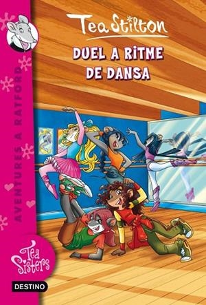 TEA STILTON-4.DUEL A RITME DE DANSA! | 9788499325767 | STILTON,TEA | Llibreria Geli - Llibreria Online de Girona - Comprar llibres en català i castellà