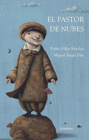EL PASTOR DE NUBES | 9788492608508 | VILLAR SANCHEZ,PEDRO/ANGEL DIEZ,MIGUEL | Libreria Geli - Librería Online de Girona - Comprar libros en catalán y castellano