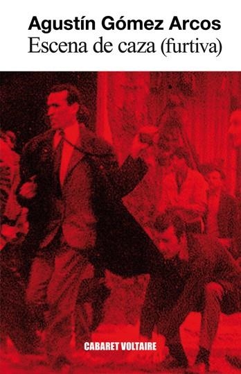 ESCENA DE CAZA (FURTIVA) | 9788493868970 | GÓMEZ ARCOS,AGUSTÍN | Libreria Geli - Librería Online de Girona - Comprar libros en catalán y castellano