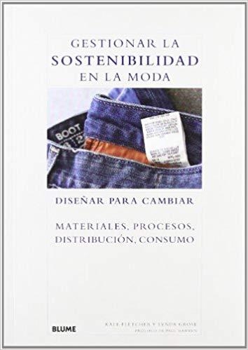 GESTIONAR LA SOSTENIBILIDAD EN LA MODA | 9788498015911 | Llibreria Geli - Llibreria Online de Girona - Comprar llibres en català i castellà