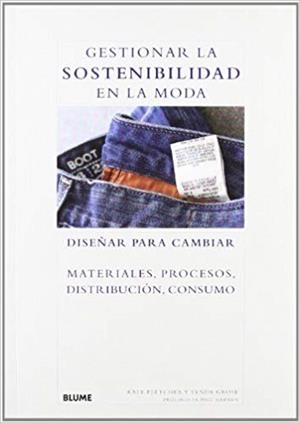GESTIONAR LA SOSTENIBILIDAD EN LA MODA | 9788498015911 | Llibreria Geli - Llibreria Online de Girona - Comprar llibres en català i castellà