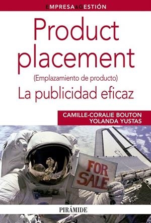 PRODUCT PLACEMENT,LA PUBLICIDAD EFICAZ | 9788436826296 | BOUTON,CAMILLE-CORALIE/YUSTAS,YOLANDA | Llibreria Geli - Llibreria Online de Girona - Comprar llibres en català i castellà