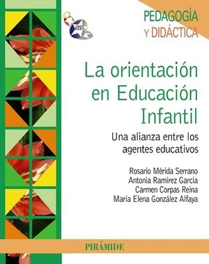 LA ORIENTACIÓN EN EDUCACIÓN INFANTIL | 9788436826388 | MÉRIDA,ROSARIO/RAMÍREZ,ANTONIA/CORPAS,CARMEN/GONZÁLEZ,M. | Libreria Geli - Librería Online de Girona - Comprar libros en catalán y castellano