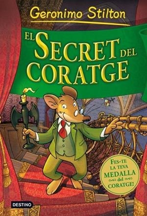 EL SECRET DEL CORATGE | 9788499324920 | STILTON,GERONIMO | Llibreria Geli - Llibreria Online de Girona - Comprar llibres en català i castellà