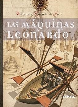 LAS MAQUINAS DE LEONARDO | 9788492678976 | TADDEI, MARIO/ZANON, EDOARDO/LAURENZA, DOMENICO | Libreria Geli - Librería Online de Girona - Comprar libros en catalán y castellano