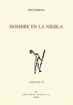 HOMBRE EN LA NIEBLA | 9788432139734 | BERNAL,JESÚS | Libreria Geli - Librería Online de Girona - Comprar libros en catalán y castellano