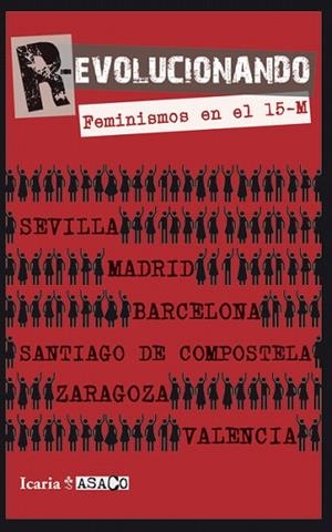 R-EVOLUCIONANDO.FEMINISMOS EN EL 15-M | 9788498884173 | A.A.V.V. | Llibreria Geli - Llibreria Online de Girona - Comprar llibres en català i castellà