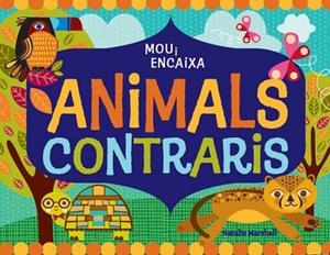 ANIMALS CONTRARIS.MOU I ENCAIXA | 9788499326443 | MARSHALL,NATALIE | Llibreria Geli - Llibreria Online de Girona - Comprar llibres en català i castellà