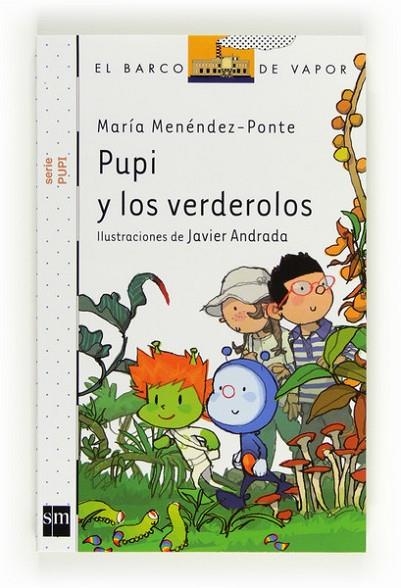 PUPI Y LOS VERDEROLOS | 9788467554311 | MENÉNDEZ-PONTE,MARÍA | Libreria Geli - Librería Online de Girona - Comprar libros en catalán y castellano