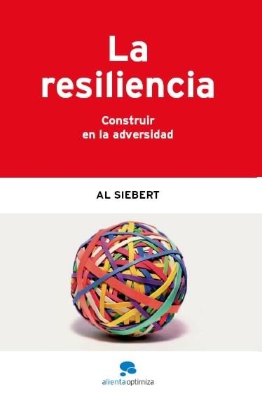 LA RESILIENCIA.CONSTRUIR EN LA ADVERSIDAD | 9788493521295 | SIEBERT,AL | Libreria Geli - Librería Online de Girona - Comprar libros en catalán y castellano