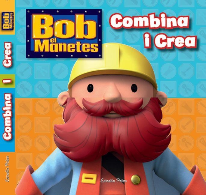 BOB EL MANETES.COMBINA I CREA | 9788499325422 | A.A.V.V. | Llibreria Geli - Llibreria Online de Girona - Comprar llibres en català i castellà