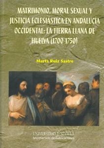MATRIMONIO,MORAL SEXUAL Y JUSTICIA ECLESIASTICA EN ANDALUCIA OCCIDENTAL | 9788447213665 | RUIZ SASTRE,MARTA | Llibreria Geli - Llibreria Online de Girona - Comprar llibres en català i castellà