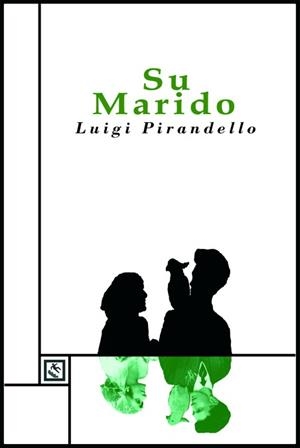 SU MARIDO | 9788493950521 | PIRANDELLO,LUIGI | Llibreria Geli - Llibreria Online de Girona - Comprar llibres en català i castellà